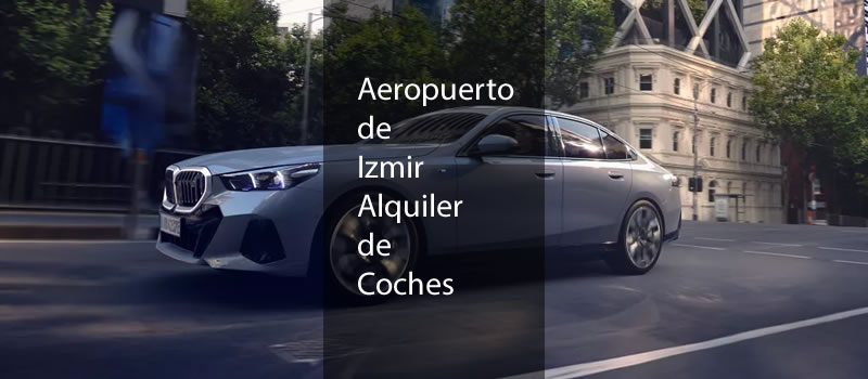 Aeropuerto de Izmir Alquiler de Coches
