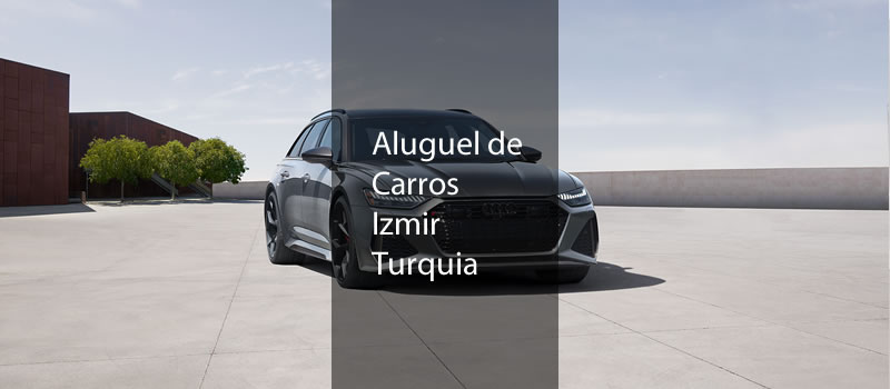 Aluguel de Carros Izmir Turquia