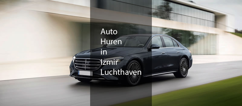 Auto Huren in Izmir Luchthaven