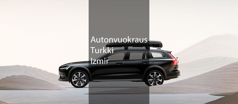 Autonvuokraus Turkki Izmir