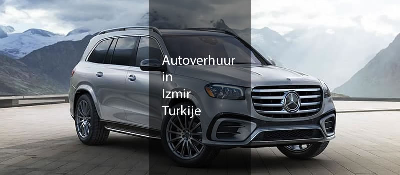 Autoverhuur in Izmir Turkije