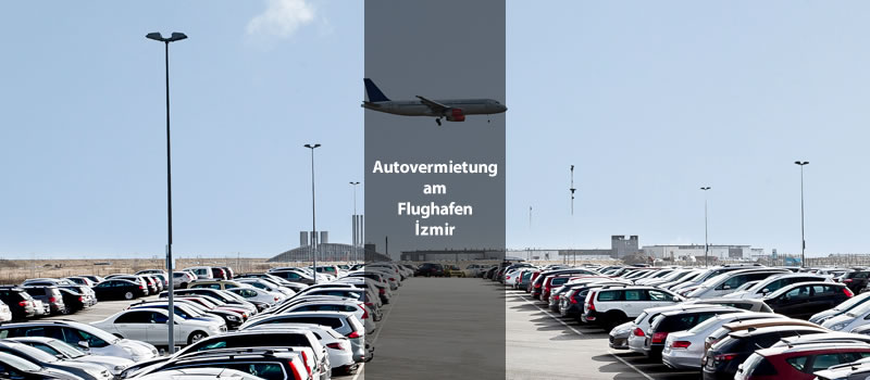 Günstige Autovermietung am Flughafen Izmir Adnan Menderes